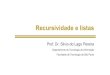 Prof. Dr. Silvio do Lago Pereira - IME-USPslago/ia-6u.pdf · Uma instância trivial deve ser resolvida diretamente , já que não pode ser reduzida a outra mais simples. Uma instância