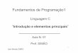 Linguagem C Introdução e elementos principaisjeansimao/Fundamentos1/LinguagemC/... · Cobol Lisp Prolog..... 5. Linguagem C • Uma linguagem difundida: – Amplamente utilizada
