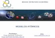 MODELOS ATÔMICOS - suffredini.com.brsuffredini.com.br/uploads/6/1/3/8/61381833/aula_07.pdf · Ondas eletromagnéticas são produzidas pela aceleração de cargas. As oscilações