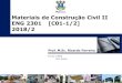 Materiais de Construção Civil II ENG 2301 [C01-1/2] 2018/2professor.pucgoias.edu.br/SiteDocente/admin/arquivosUpload/15030/... · O desempenho do aluno é avaliado em escala de