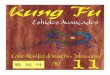 Centro Filosófico do Kung Fu - Internacionalcentrofilosoficodokungfu.com.br/coletanea kung fu 11.pdf · É muito interessante para o leitor divulgá-la no meio das artes marciais;
