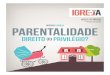Dossier Família Parentalidade - diocese-braga.pt Viva 04... · Para celebrar o Dia Mundial da Criança, a Associação de Pais do Colégio de Santa Marta, em Lisboa, ... Devemos,