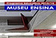Programa Educativo 2014/15 MUSEU ENSINA · das atividades do Museu do Neo-Realismo que tem como missão dar a conhecer o património e o ambiente ... Atividade lúdica que pretende