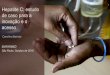 1 Hepatite C: estudo de caso para a inovação e o · ... estudo de caso para a inovação e o ... MSF oferece o Prêmio Nobel da Paz para o Grupo de Trabalho sobre DTNs ... HIV pediátrico