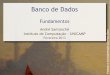 André Santanchè - INSTITUTO DE COMPUTAÇÃOsantanch/teaching/db/2013-1/slides/bd01... · segurança e controle de acesso. Banco de Dados Compartilhamento de Dados Programa de 