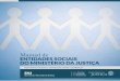 Manual de ENTIDADES SOCIAIS DO MINISTÉRIO DA JUSTIÇA · da melhoria da divulgação das informações e no fortalecimento da cooperação entre Estado e Sociedade ... qualificação