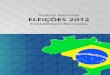Partidas Dobradas Contabilidade Necessária · Capa: Laerte S. Martins ... Brasília (DF), junho de 2012 ... temos a certeza de que é possível realizar um processo eleitoral pautado