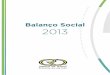 Balanço Social 2013 - Empresas Rio Deserto · Além de manter nossas ações em todas essas áreas, o ano de 2013 foi marcado por ampliar- ... empresa diversiﬁcou suas atividades