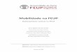 Mobilidade na FEUP - paginas.fe.up.ptprojfeup/cd_2009_10/relatorios/R516.pdf · alunos e professores da Faculdade de Engenharia. Quando confrontado com falta de tempo, o grupo viu-se