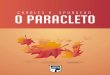 projetocasteloforte.com.brprojetocasteloforte.com.br/wp-content/uploads/2015/10/O-Paracleto... · admoestador, e certamente, o bendito Paracleto é nosso Professor, Recordador, Incentivador