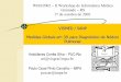 WIM/2002 II Workshop de Informática Médica Gramado RS 17 de … · 2003-01-08 · Nódulo Pulmonar Provável diagnóstico do nódulo em relação à forma → → → nebuloso MALIGNO