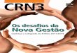 Os desafios da Nova Gestão - crn3.org.br · Os desafios da Conheça o colegiado do Triênio 2011/2014 Nova Gestão. Revista CRN3 - Junho/2011 • 3 ... nio, etc. Frações desses