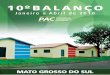 10º Balanço - planejamento.gov.br · Os frutos que o Brasil colhe hoje resultam de uma política responsável, que combina estabilidade ... BR-163/MS – Travessia de Dourados BR-262/MS