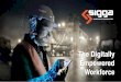 The Digitally Empowered Workforce - sigga.com.br · Planejadas Criadas Sigga Brizzo Mobile EAM Sigga Brizzo Notas Medições Equipamentos Formulários Ordens. DRONES BEACONS ... inspeções