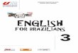 ENGLISH - upenet.com.br FOR... · ENGLISH FOR BRAZILIANS 3. Caros Alunos, ... Considerado atividade de extensão universitária, o Projeto Línguas e Informática – PROLINFO, em