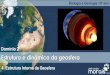 Estrutura e dinâmica da geosfera - jcmorais.com · térmico) no estudo da estrutura interna da Terra. • Interpretar modelos da estrutura interna da Terra com base em critérios
