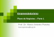 Empreendedorismo - marco.eng.brmarco.eng.br/empreendedorismo/Aula 10 - EMP - Plano Negocios... · Prof. Dr. Marco Antonio Pereira marcopereira@usp.br. IMPORTANTE CRONOGRAMA - RETA