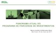 PANORAMA ATUAL DO PROGRAMA DE PARCERIAS DE …viex-americas.com/2016/wp-content/uploads/2017/03/Marco-Aurelio... · • A Secretaria Especial do PPI atua em apoio aos Ministérios