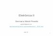 Eletrônica II - Laboratório de Engenharia Elétricagermano/EletronicaII_2015-2/Aula 12.pdf · Corrente de emissor Regra dos nós iE = iC + iB Ex: Se = 100, a= 0.99 a é chamado