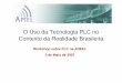 O Uso da Tecnologia PLC no Contexto da Realidade Brasileira20-%20APTEL%20-%20PEDRO%20JATOB%C1... · O Uso da Tecnologia PLC no ... computação distribuída abrangendo toda a corporação