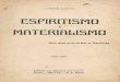 Cairbar Schutel - Espiritismo e Materialismo · Magnetismo e Hipnotismo Se estudarmos o Magnetismo e o Sonambulismo e pusermos em prática as teorias dessas ramificações do Espiritismo,