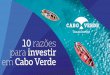 razões investir Cabo Verde - cvtradeinvest.com · 3 democracia madura paÍs de categoria melhor democracia liberdade parlamentar econÓmica percepÇÃo de transparÊncia 1º da lusofonia