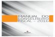 MANUAL DO CONSELHEIRO FISCAL – 2016 - Prefeitura · O manual elaborado no ano de 2014, foi escrito e inspirado no Manual do Conselheiro Fiscal da Secretaria do Tesouro Na-cional