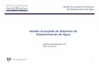 Gestão Avan çada de Sistemas de Abastecimento de Água · Fonte: Balanço do Estado do Sector em Portugal (ENEG 2009). Avaliação e evolução do PEAASAR II (2007-2013) Gestão