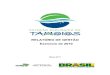 RELATÓRIO DE GESTÃO Exercício de 2010 - icmbio.gov.br · de atuação da reduzida equipe, destaca-se a inserção da ESEC Tamoios nos processos de licenciamento ambiental estadual