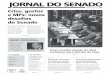 Ano XV — Nº 2.956/205 — Brasília ... file Ano XV — Nº 2.956/205 — Brasília, 9 a 15 de fevereiro de 2009 EDIÇÃO SEMANAL Crise, gastos e MPs: novos desafios do Senado
