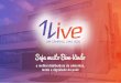 a melhor distribuidora de alimentos, renda e dignidade do ...onelive.club/wp-content/uploads/2017/12/APN-One-Live.pdf · Divisão dos lucros . Inclusão e Igualdade social . Alimentação,