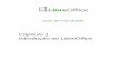 Capítulo 1 Introdução ao LibreOffice · O Calc gera gráficos 2-D e 3-D, que podem ser integrados dentro de outros documentos do LibreOffice. ... Você pode utilizar o Draw para