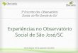 Experiências no Observatório Social de São José/SCnovo.osbrasil.org.br/wp-content/uploads/2014/12/Apresentacao_3... · Direção IV - CCM – 7, Direção V - CCM – 8, Diretor