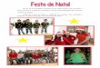 No dia 18 de Dezembro realizou-se na nossa escola, uma vez ...escolas.madeira-edu.pt/Portals/14/pdf/festa de natal.pdf · No dia 18 de Dezembro realizou-se na nossa escola, uma vez