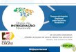 44ª REUNIÃO ORDINÁRIA CÂMARA SETORIAL DA CADEIA … · –PNDR (Decreto 6.047/2007), o Ministério da Integração Nacional desenvolveu a iniciativa Rotas de Integração Nacional