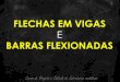FLECHAS EM VIGAS - calculistadeaco.com.brcalculistadeaco.com.br/wp-content/uploads/2017/03/Aula-5-Barras... · Flambagem lateral com Torção. ... Caso a viga esteja passando na resistência