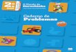 ano - matematicapremio.com.br · O Mundo da Carochinha CARLOS LETRA | FLÁVIA GERALDES FREIRE 2. o ano a OGRAMA Caderno de Problemas R T A L UNO
