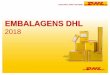 EMBALAGENS DHL · PDF file16 EMBALAGENS DHL | PORTUGAL | 2018 Para mais informações entre em contacto com o seu comercial ou com o nosso Serviço de Clientes. 707 505 606