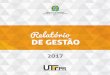 Relatório DE GESTÃO - UTFPRportal.utfpr.edu.br/comunicacao/produtos/relatorio-de-gestao/... · Chefe do Departamento de Comunicação e Marketing Projeto gráfico e editoração