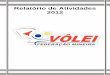 RELATÓRIO DE ATIVIDADES 2012 · Democritus University of Trace, em Komotini, 29 de maio de 2012. 3- Ministrou o curso de Minivoleibol no “Mini Volleyball Seminar” em Atenas,
