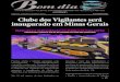 Clube dos Vigilantes será inaugurado em Minas Geraiscontrasp.org.br/wp-content/uploads/2017/01/Bom-dia-Contrasp18.pdf · o Sindicato dos Vigilantes de Minas Gerais anunciou a inauguração