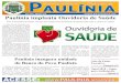 Paulínia implanta Ouvidoria de Saúdepaulinia.sp.gov.br/uploads/semanarios/Semanario-876.pdf · 2010-11-11 · e medidas adotadas para melhorar o atendimento da população, que
