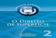 O Direito de Superfície - new.1riapucarana.com.brnew.1riapucarana.com.br/banco_arquivos/Cadernos_IRIB/2-O_Direito... · plantações de coco,nas quais os coqueiros não pertenciam