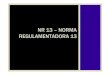 NR 13 – NORMA REGULAMENTADORA 13 - .: GSO - Grupo de …gso.org.br/files/file_id246.pdf · 2012-09-09 · de Caldeiras e Vasos sob Pressão; 4 - ... -Data da inspeção-Número