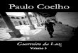 Paulo Coelho - clubqualitativelife.comclubqualitativelife.com/pdf/pt/Paulo-Coelho-Guerreiros-da-Luz-Vol...2 3 Descobrindo o verdadeiro medo Um sultão decidiu fazer uma viagem de navio