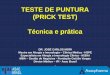 TESTE DE PUNTURA (PRICK TEST) T©cnica e pr .Teste al©rgico positivo n£o significa, necessariamente,
