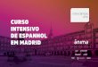 CURSO INTENSIVO DE ESPANHOL EM MADRID - usjt.br .de experincias internacionais. O programa de 2