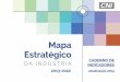 Mapa Estratégico · Brasil devem percorrer na próxima década para aumentar os níveis de ... 6.3 Custo do trabalho 38. ... como macrometa do fator eficiência do Estado, 