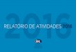 RELATÓRIO DE ATIVIDADES 2016 - idis.org.br · Social de Combate à Anemia Ferropriva; SODIS - Desinfecção solar da água; e Banheiro Ecológico - saneamento descentralizado para