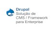 Drupal como solução de CMS / Framework para Enterpriseslcampusparty.com.br/slcampusparty/drupal-solucao-framework-de-cms...Meu nome é Sebastian.....ou Sebas sebas@taller.net.br